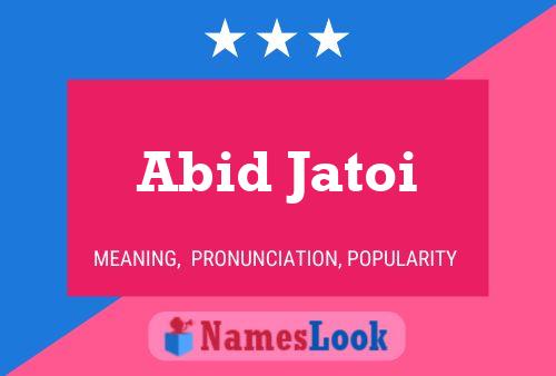 Abid Jatoi Namensposter