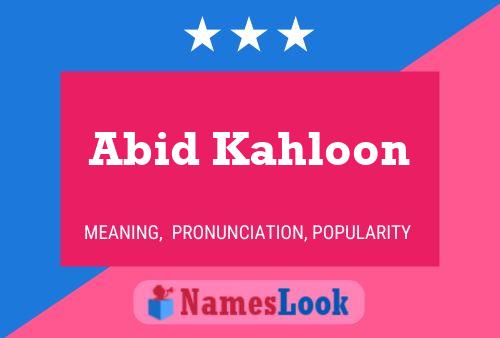 Abid Kahloon Namensposter