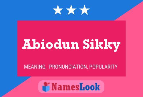 Abiodun Sikky Namensposter