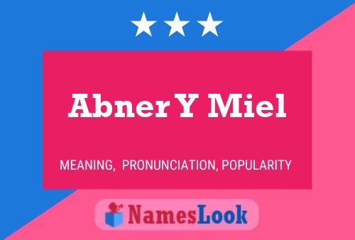 Abner Y Miel Namensposter