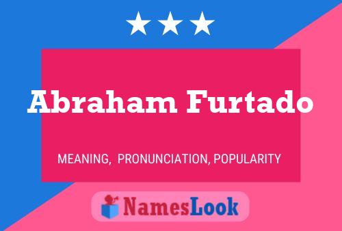 Abraham Furtado Namensposter