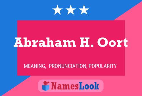 Abraham H. Oort Namensposter