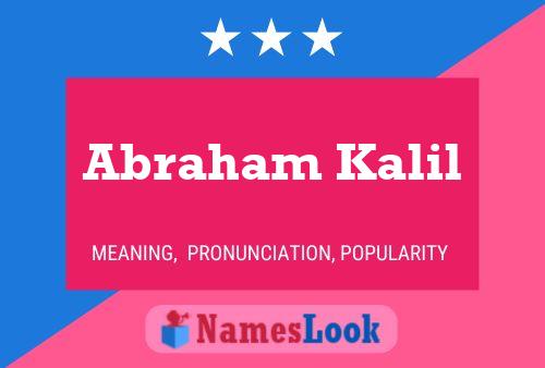 Abraham Kalil Namensposter