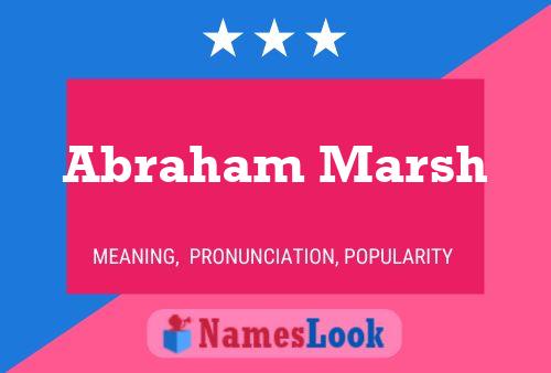 Abraham Marsh Namensposter