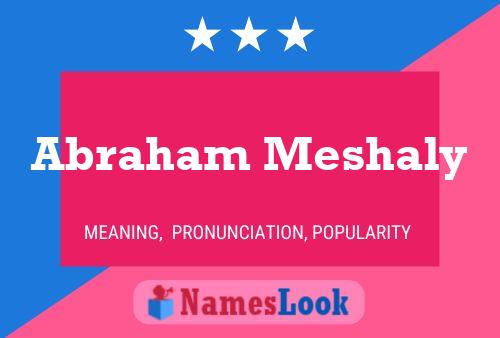 Abraham Meshaly Namensposter