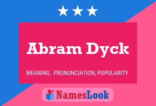 Abram Dyck Namensposter