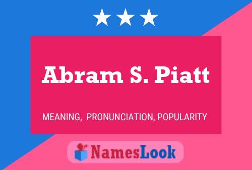 Abram S. Piatt Namensposter