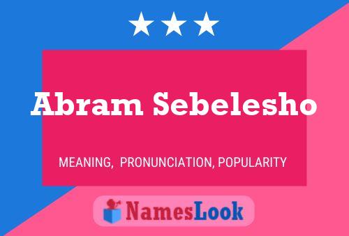 Abram Sebelesho Namensposter