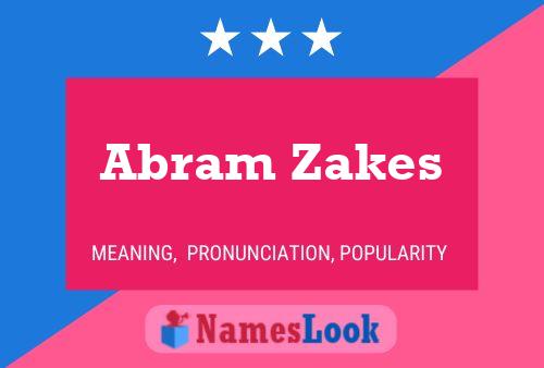 Abram Zakes Namensposter