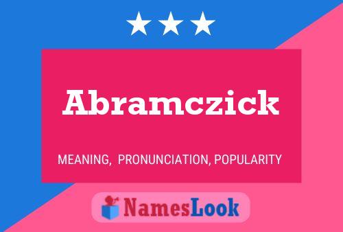 Abramczick Namensposter