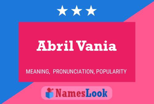 Abril Vania Namensposter