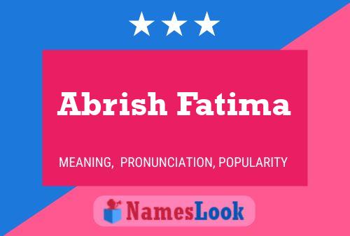 Abrish Fatima Namensposter