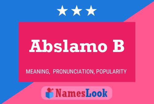 Abslamo B Namensposter