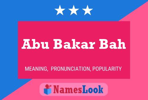 Abu Bakar Bah Namensposter