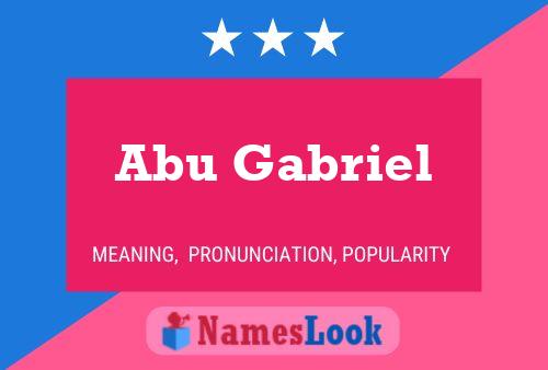 Abu Gabriel Namensposter