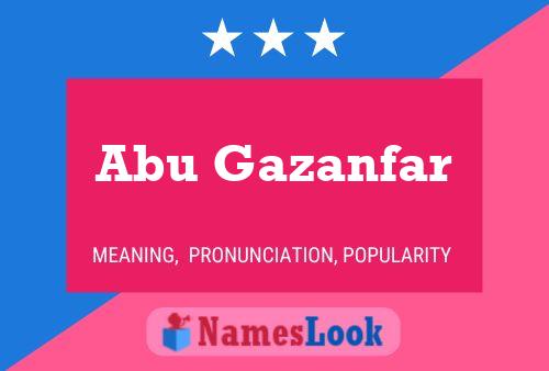 Abu Gazanfar Namensposter