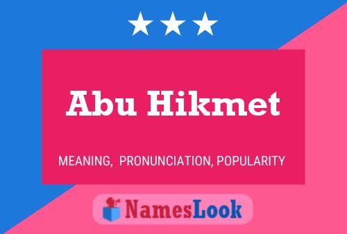 Abu Hikmet Namensposter