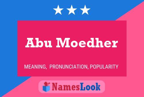 Abu Moedher Namensposter