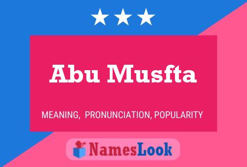 Abu Musfta Namensposter