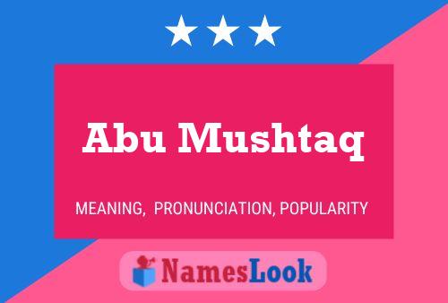 Abu Mushtaq Namensposter