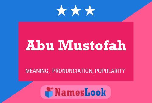 Abu Mustofah Namensposter