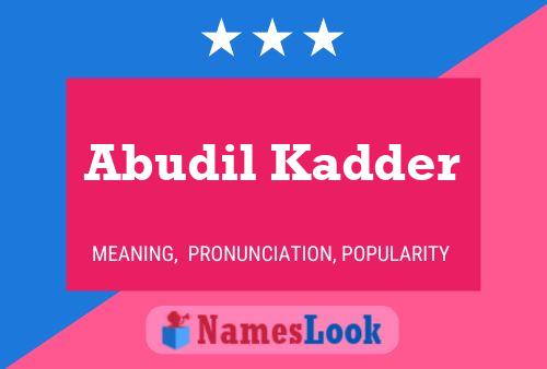 Abudil Kadder Namensposter