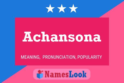 Achansona Namensposter