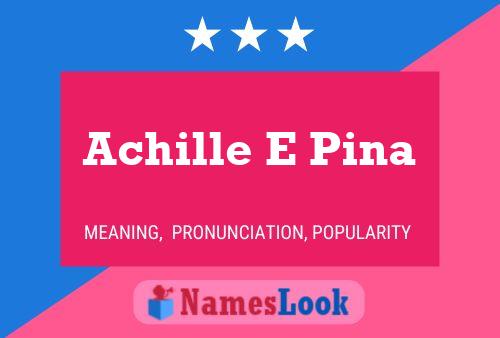 Achille E Pina Namensposter