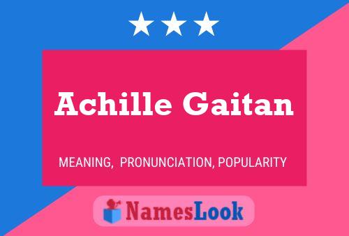 Achille Gaitan Namensposter