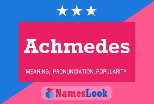 Achmedes Namensposter