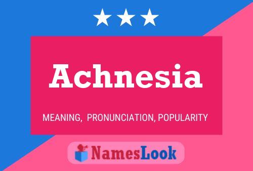 Achnesia Namensposter