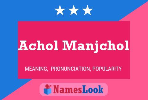 Achol Manjchol Namensposter