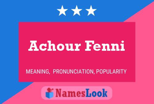 Achour Fenni Namensposter