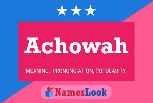 Achowah Namensposter