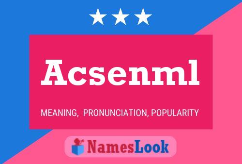 Acsenml Namensposter