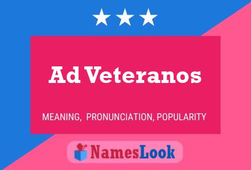 Ad Veteranos Namensposter