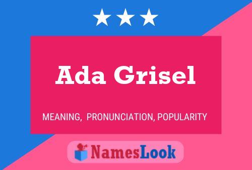 Ada Grisel Namensposter