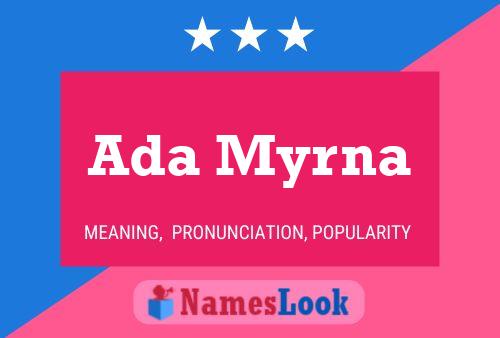 Ada Myrna Namensposter