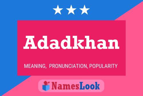 Adadkhan Namensposter