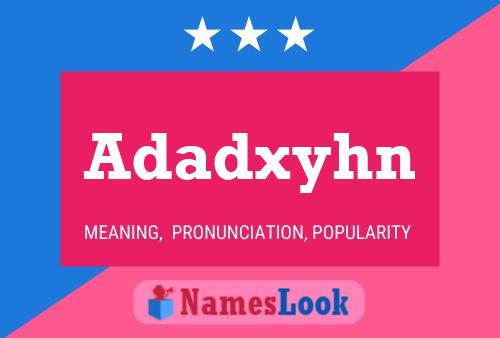 Adadxyhn Namensposter