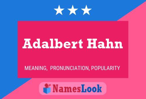 Adalbert Hahn Namensposter