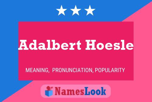 Adalbert Hoesle Namensposter