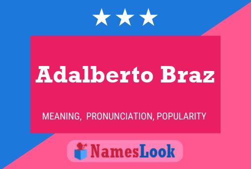 Adalberto Braz Namensposter