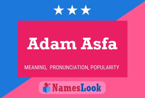 Adam Asfa Namensposter