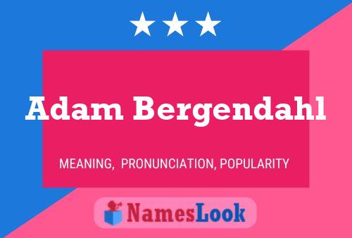 Adam Bergendahl Namensposter