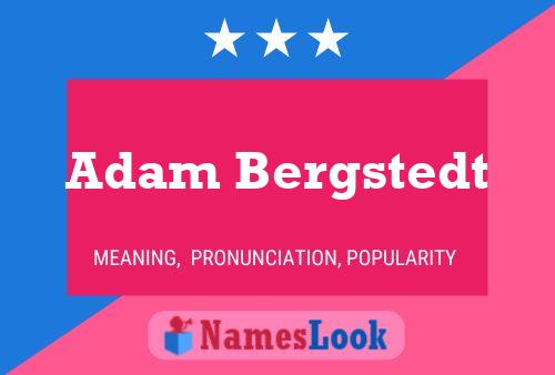 Adam Bergstedt Namensposter