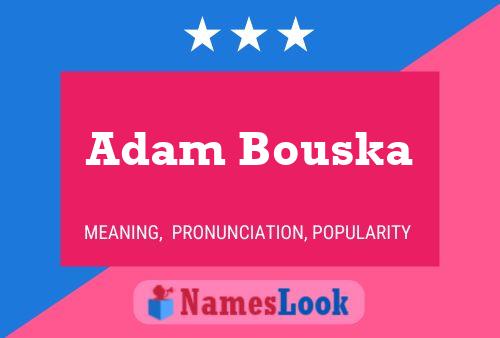 Adam Bouska Namensposter