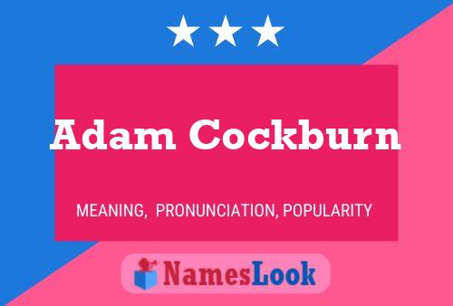 Adam Cockburn Namensposter