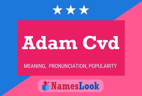 Adam Cvd Namensposter