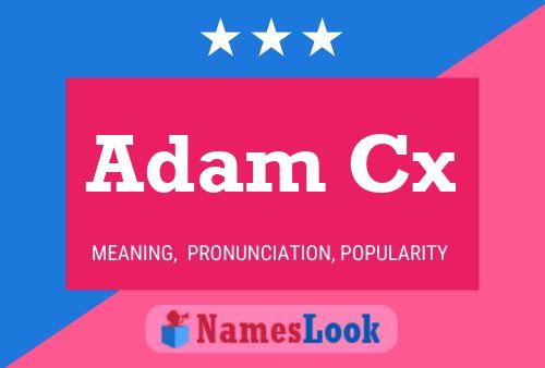 Adam Cx Namensposter